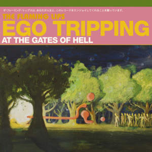 Ego Tripping (Self-Admiration with Blow-Up mix) - The Flaming Lips