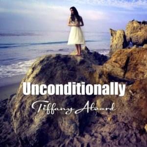 Unconditionally - Tiffany Alvord