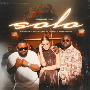 Solo - Charlie Kay, Cassper Nyovest & Gemma Griffiths