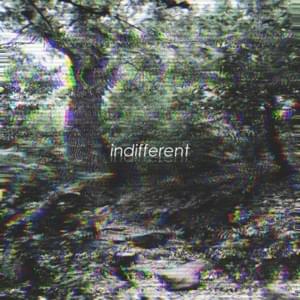 Indifferent - ​demxntia