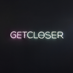 Get Closer - XYLØ