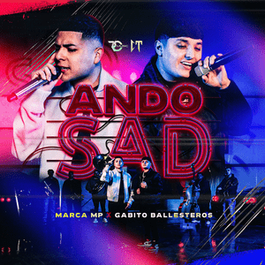 Ando Sad - Marca MP & Gabito Ballesteros