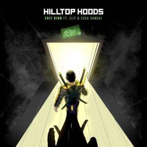 Exit Sign - Hilltop Hoods (Ft. Ecca Vandal & Illy)