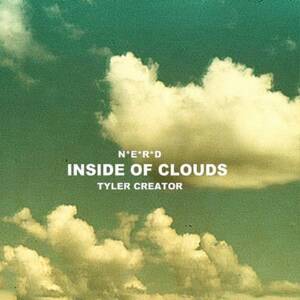 Inside of Clouds (Tyler, The Creator Remix) - N.E.R.D. (Ft. Tyler, The Creator)