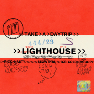 Lighthouse - Take a Daytrip (Ft. ICECOLDBISHOP, Rico Nasty & ​slowthai)