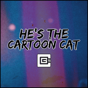 He’s the Cartoon Cat - CG5