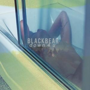 down 4 u (Single) - blackbear