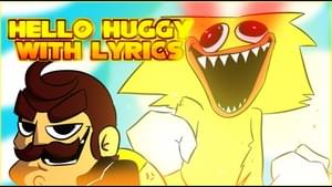 Hello Huggy WITH LYRICS - NicoisNXXT