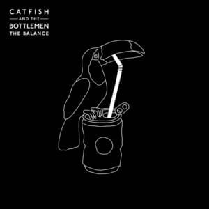 Intermission - Catfish and the Bottlemen