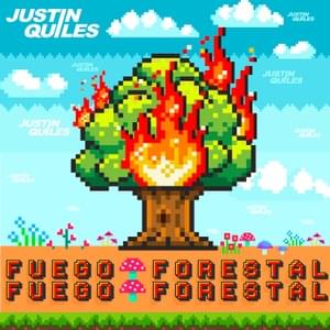 Fuego Forestal - Justin Quiles