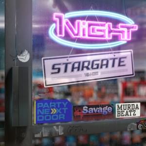 1Night - Stargate (Ft. 21 Savage, Murda Beatz & PARTYNEXTDOOR)