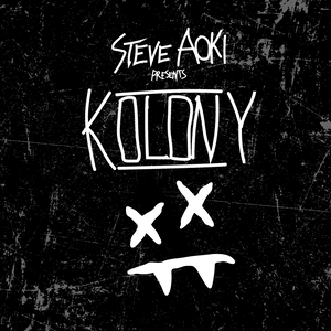 Kolony Anthem - Steve Aoki (Ft. Bok Nero & ​iLoveMakonnen)