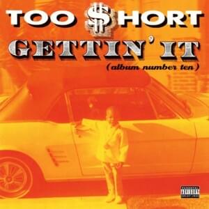 Gettin’ It - Too $hort (Ft. Funkadelic & Parliament)