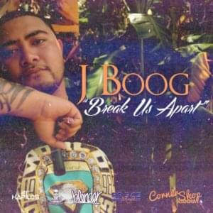 Break Us Apart - J Boog