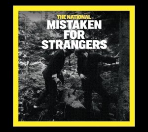 Mistaken For Strangers - The National