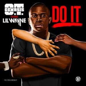 Do It - O.T. Genasis (Ft. Lil Wayne)