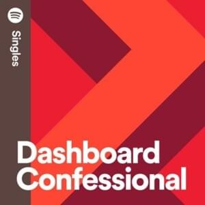 Screaming Infidelities (Spotify Singles) - Dashboard Confessional