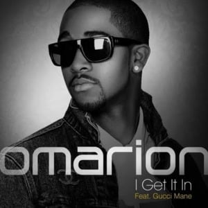 I Get It In - Omarion (Ft. Gucci Mane)