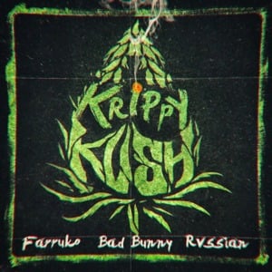 Krippy Kush - Rvssian, Farruko & Bad Bunny