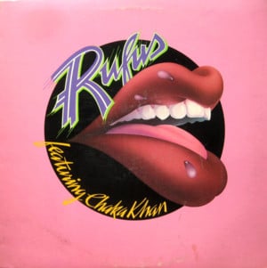 Jive Talkin’ - Rufus (Ft. Chaka Khan)