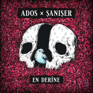 En Derine - Ados & Şanışer