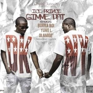 Gimme Dat (Remix) - Ice Prince (Ft. Olamide, Wande Coal & Yung L)