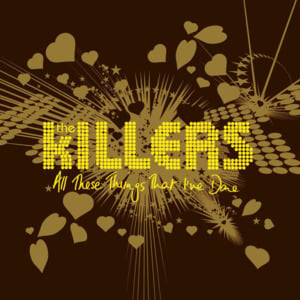 All These Things That I’ve Done - The Killers