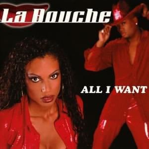 All I Want (Club Mix By Doug Laurent) - La Bouche