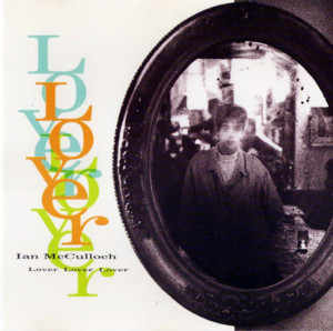 Lover, Lover, Lover - Ian McCulloch