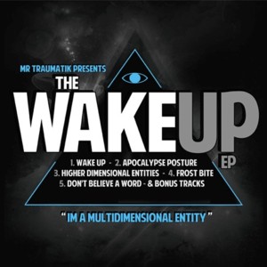 Wake Up - Mr Traumatik