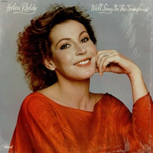 We’ll Sing In The Sunshine - Helen Reddy