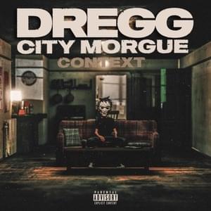 Context - DREGG & City Morgue