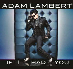 If I Had You - Adam Lambert