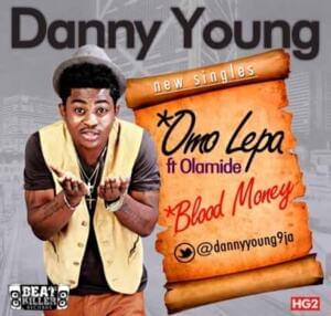 Omo Lepa - Danny Young (Ft. Olamide)