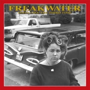 You’ve Never Been this Far Before - Freakwater