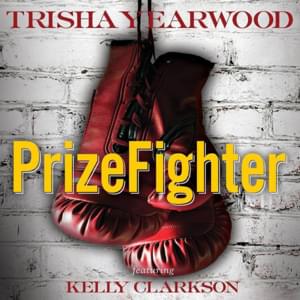 Prize Fighter - Trisha Yearwood (Ft. Kelly Clarkson)