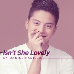 Isn’t She Lovely - Daniel Padilla