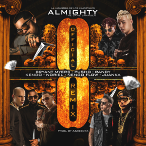 8 (Remix) - Almighty (Ft. Bryant Myers, Ñengo Flow, Juanka, Kendo Kaponi, Noriel, Pusho & Randy)