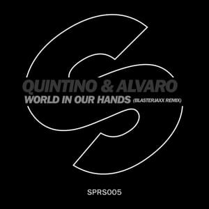 World In Our Hands (Blasterjaxx Remix Edit) - Quintino & Alvaro