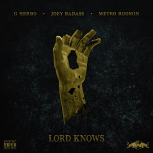 Lord Knows - G Herbo (Ft. Joey Bada$$)