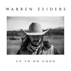 Up To No Good - Warren Zeiders