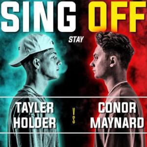 Stay (Sing off vs. Tayler Holder) - Conor Maynard (Ft. Tayler Holder)