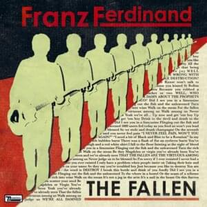 The Fallen (Ruined by Justice) - Franz Ferdinand