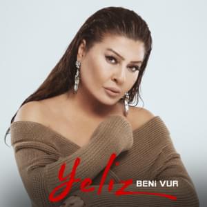 Beni Vur - Yeliz