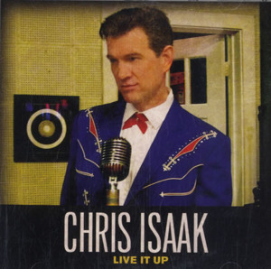 Live It Up - Chris Isaak