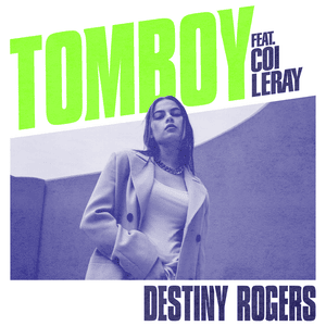 Tomboy (Remix) - Destiny Rogers (Ft. Coi Leray)