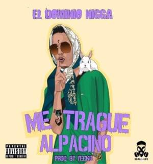 Me Trague Alpacino - Ele A El Dominio