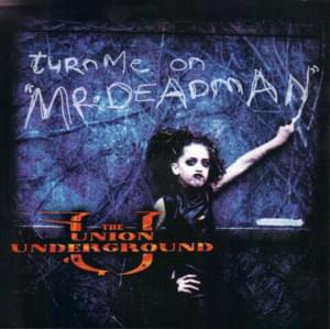 Turn Me On “Mr. Deadman” - The Union Underground