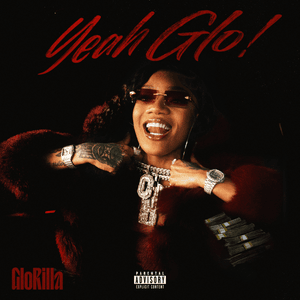 Yeah Glo! - GloRilla