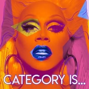 Category Is... (Season 9 Remix) - RuPaul (Ft. Peppermint, Sasha Velour, Shea Couleé & Trinity the Tuck)